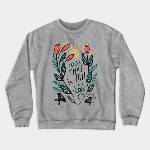 100% That Witch Crewneck Sweatshirt by Off The Hook Studio